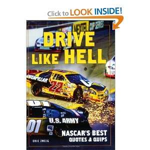  Drive Like Hell NASCARs Best Quotes and Quips [Paperback 