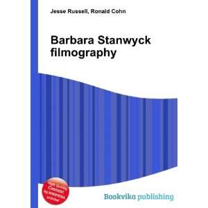  Barbara Stanwyck filmography Ronald Cohn Jesse Russell 