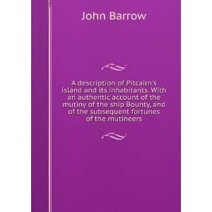   , and of the subsequent fortunes of the mutineers John Barrow Books