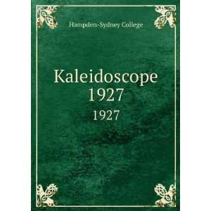  Kaleidoscope. 1927 Hampden Sydney College Books