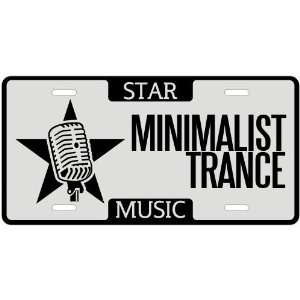   Am A Minimalist Trance Star   License Plate Music