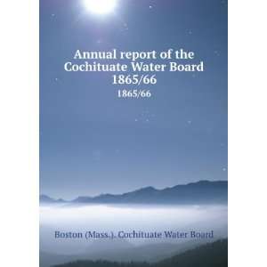  Annual report of the Cochituate Water Board. 1865/66 