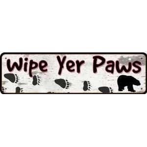  9 X 2.5 Funny Metal Tin Sign ~ Wipe Yer Paws ~