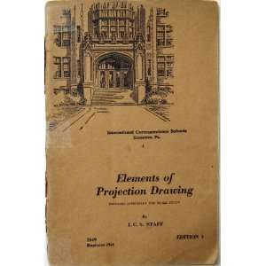   of Projection Drawing (5649 replaces 2924) I.C.S. Staff Books