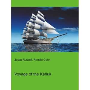  Voyage of the Karluk Ronald Cohn Jesse Russell Books