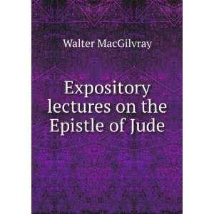  Expository lectures on the Epistle of Jude Walter 