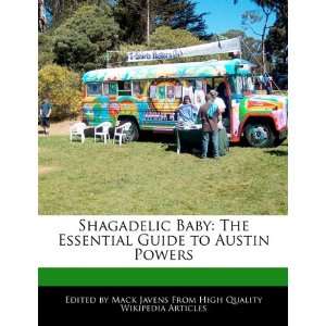   Essential Guide to Austin Powers (9781241705749) Mack Javens Books