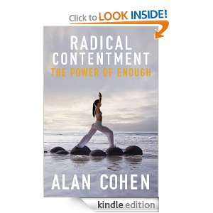 Radical Contentment The Power of Enough Alan Cohen  