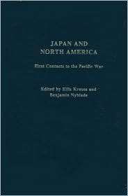 Japan and North America (Library of Modern Japan Series Volumes I and 