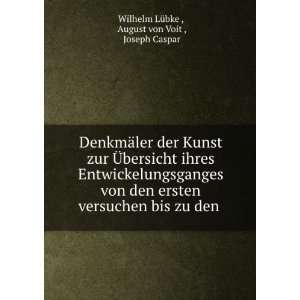   bis zu den . August von Voit , Joseph Caspar Wilhelm LÃ¼bke  Books