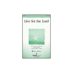  Live for the Lord SATB