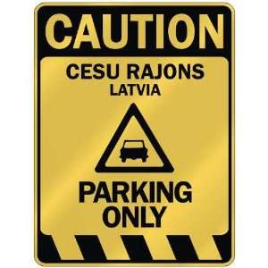   CAUTION CESU RAJONS PARKING ONLY  PARKING SIGN LATVIA 