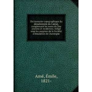   ©tÃ© dÃ©mulation de lAuvergne Ã?mile, 1821  AmÃ© Books