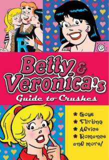   Betty and Veronicas Guide to Crushes by Emma 