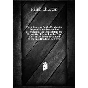   Lecture Founded by the Late Rev. John Bampton Ralph Churton Books