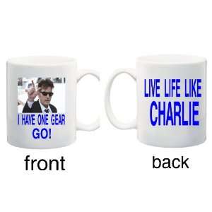   SHEEN QUOTE COFFEE MUG CUP I HAVE ONE GEAR GO 