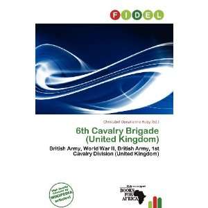 6th Cavalry Brigade (United Kingdom) (9786200601544 