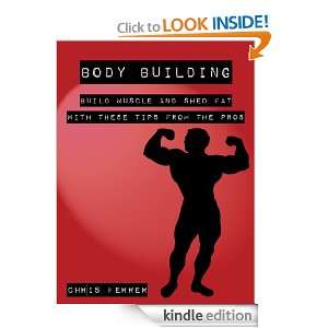 Body Building Build Muscle And Shed Fat With These Tips From The Pros 