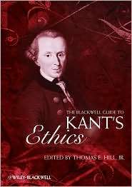 The Blackwell Guide to Kants Ethics, (1405125810), Thomas E. Hill Jr 