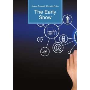 The Early Show Ronald Cohn Jesse Russell  Books