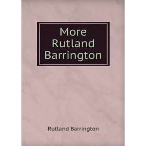  More Rutland Barrington Rutland Barrington Books