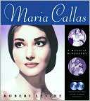 Maria Callas A Musical Robert Levine
