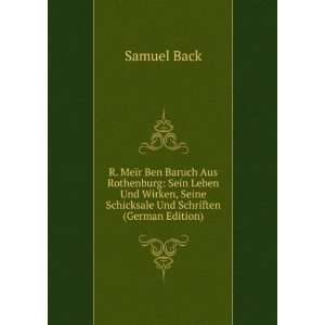  R. MeÃ¯r Ben Baruch Aus Rothenburg Sein Leben Und 