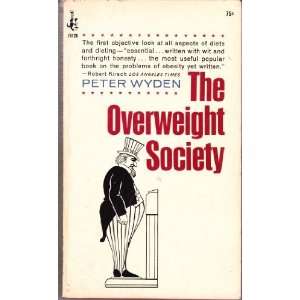  The Overweight Society Peter Wyden Books