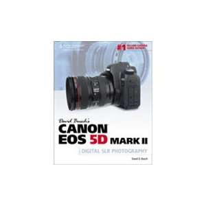  David Buschs Canon EOS 5D Mark II Guide to Dig. SLR Photo 