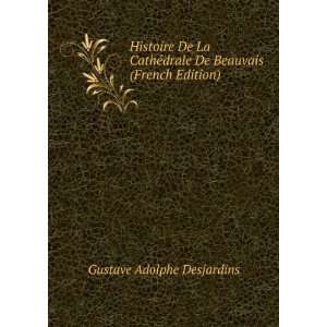   drale De Beauvais (French Edition) Gustave Adolphe Desjardins Books