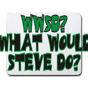  WWSD? What would Steve do? Mousepad