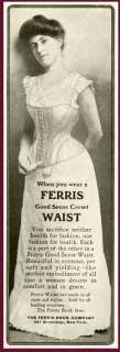 LOVELY MODEL IN 1902 FERRIS CORSETS & WAISTS AD  