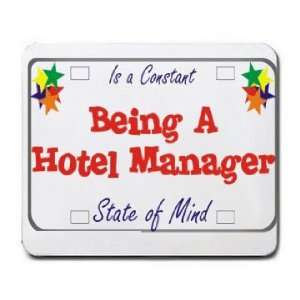  Being A Hotel Manager Is a Constant State of Mind Mousepad 