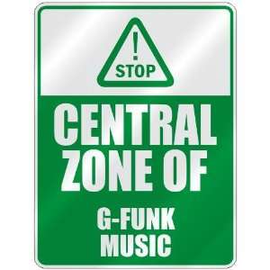  STOP  CENTRAL ZONE OF G FUNK  PARKING SIGN MUSIC