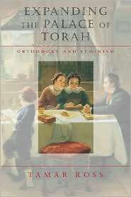 Expanding the Palace of Torah Orthodoxy and Feminism, (1584653906 