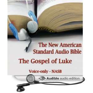 Luke The Voice Only New American Standard Bible (NASB) (Audible Audio 
