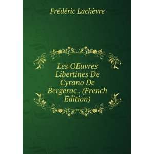   De Bergerac . (French Edition) FrÃ©dÃ©ric LachÃ¨vre Books