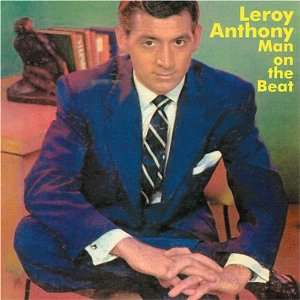  Man on the Beat Leroy Anthony & His Orchestra Music