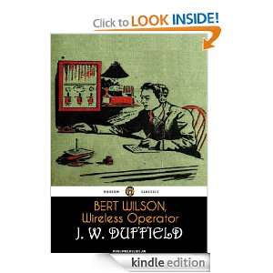 Bert Wilson, Wireless Operator J. W. Duffield  Kindle 