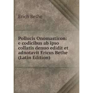   edidit et adnotavit Ericus Bethe (Latin Edition) Erich Bethe Books