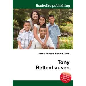  Tony Bettenhausen Ronald Cohn Jesse Russell Books