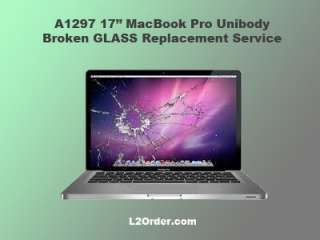A1297 17 Unibody MacBook Pro Broken Glass Replacement/Replace Repair 