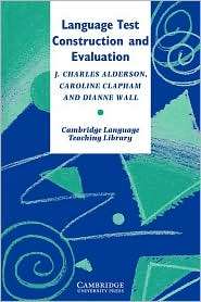 Language Test Construction and Evaluation, (0521478294), J. Charles 