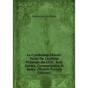   & Index (Middle French Edition) Bonaventure Des PÃ©riers Books