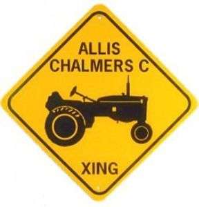 ALLIS CHALMERS C XING Aluminum Tractor Sign Wont rust or fade  