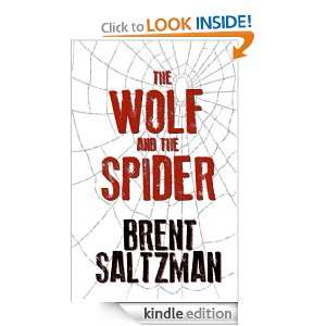 The Wolf and the Spider Brent Saltzman  Kindle Store