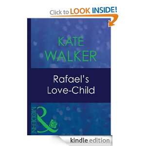 Rafaels Love Child Kate Walker  Kindle Store