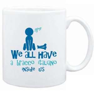  Mug White  WE ALL HAVE A Bracco Italiano INSIDE US 