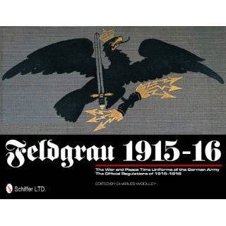   Feldgrau 1915 16 The War and Peace Time 