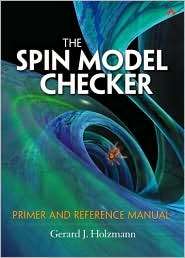 The Spin Model Checker Primer and Reference Manual, (0321228626 